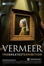 Watch Vermeer: The Greatest Exhibition Wootly