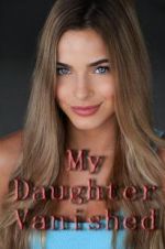 Watch My Daughter Vanished Wootly