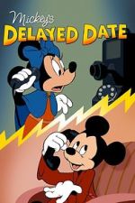 Watch Mickey\'s Delayed Date Wootly