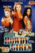 Watch The Rowdy Girls Wootly