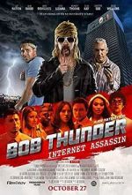 Watch Bob Thunder: Internet Assassin Wootly