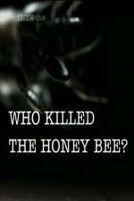 Watch Who Killed the Honey Bee Wootly