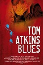 Watch Tom Atkins Blues Wootly