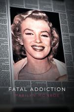 Watch Fatal Addiction: Marilyn Monroe Wootly