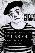 Watch The Girl Is Mime Wootly