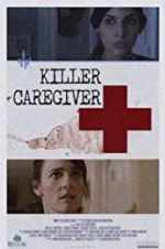 Watch Killer Caregiver Wootly