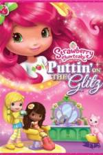 Watch Strawberry Shortcake: Puttin on the Glitz Wootly