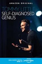 Watch Tommy Little: Self-Diagnosed Genius Wootly