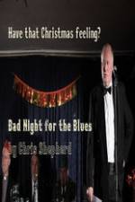 Watch Bad Night for the Blues Wootly