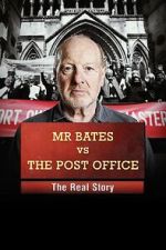 Watch Mr Bates vs the Post Office: The Real Story Wootly