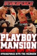 Watch Strikeforce At The Playboy Mansion Wootly