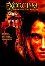 Watch Exorcism: The Possession of Gail Bowers Wootly