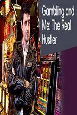 Watch Gambling Addiction and Me The Real Hustler Wootly