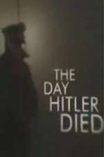 Watch The Day Hitler Died Wootly