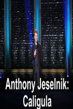 Watch Anthony Jeselnik Caligula Wootly