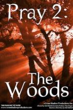 Watch Pray 2: The Woods Wootly