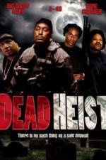 Watch Dead Heist Wootly