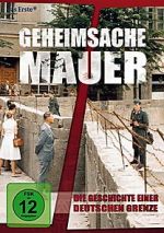 Watch Geheimsache Mauer - Die Geschichte einer deutschen Grenze Wootly