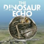 Watch The Dinosaur Echo Wootly