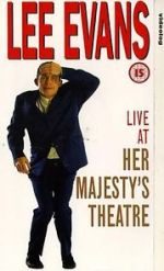 Watch Lee Evans: Live at Her Majesty\'s Wootly