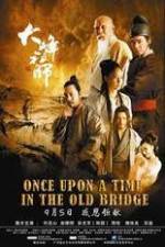 Watch Once Upon a Time In The Old Bridge Wootly