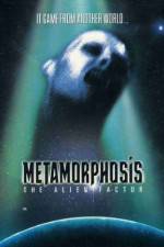 Watch Metamorphosis: The Alien Factor Wootly