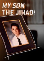 Watch My Son the Jihadi Wootly
