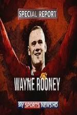 Watch Wayne Rooney Special Report Wootly