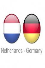 Watch Holland vs Germany Wootly