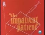 Watch The Impatient Patient (Short 1942) Wootly