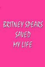 Watch Britney Spears Saved My Life Wootly