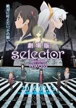 Watch Selector Destructed WIXOSS the Movie Wootly
