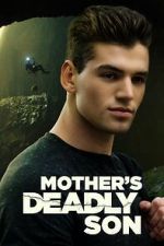 Watch Mother\'s Deadly Son Wootly