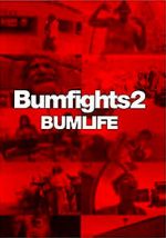 Watch Bumfights 2: Bumlife Wootly