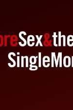 Watch More Sex & the Single Mom Wootly