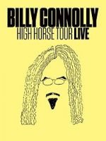 Watch Billy Connolly: High Horse Tour Live Wootly
