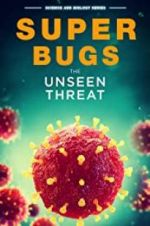 Watch Superbugs: The Unseen Threat Wootly