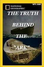 Watch The Truth Behind: The Ark Wootly