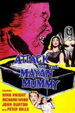 Watch Attack of the Mayan Mummy Wootly