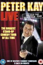 Watch Peter Kay: The Tour That Didn\'t Tour Tour Wootly