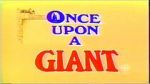 Watch Once Upon a Giant Wootly