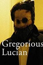 Watch Gregorious Lucian Wootly