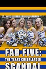 Watch Fab Five: The Texas Cheerleader Scandal Wootly