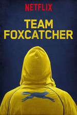 Watch Team Foxcatcher Wootly