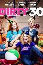 Watch Dirty 30 Wootly