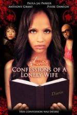 Watch Jessica Sinclaire Presents: Confessions of A Lonely Wife Wootly