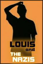 Watch Louis and the Nazis Wootly