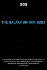 Watch The Galaxy Britain Built Wootly