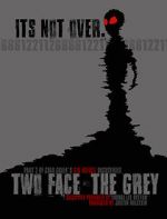 Watch Two Face: The Grey Wootly