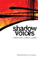 Watch Shadow Voices: Finding Hope in Mental Illness Wootly